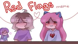 Red flags | meme || УЛЕЙ