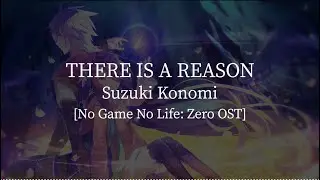 There is a reason(No Game No Life: Zero OST)-Suzuki Konomi [kanji/romaji/English lyrics]