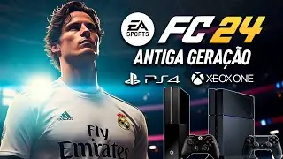 FC 24 | ✅ MUITA COISA NOVA!! O QUE TEREMOS NA ANTIGA GERAÇÃO ?  [PS4, XBOX ONE] || LINKER ||