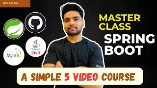 Spring Boot Master Class: 5-Part Course Introduction| Zero to Hero