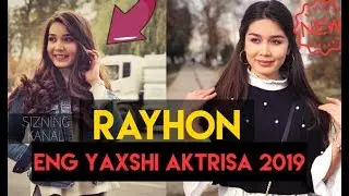 Rayhon - yosh talantli aktrisa 2019