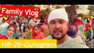HR-26 Family Vlog || Gurugram Family || Vlog In Haryana || OctUp Gaming || Bangla Sahb Vlog