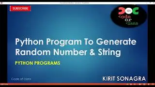 Python Programs 6: Python Program To Generate Random Number | Generate Random String