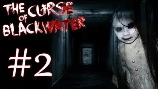 [Страшные игры] The Curse Of Blackwater #2-Милашка..