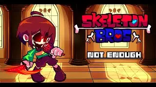 Not Enough - BitfoxOriginal Edition (FNF Skeleton Bros V2) Cancelled Mod + FLP
