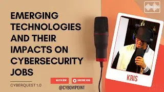 Emerging Technologies and their Impacts on Cybersecurity Jobs