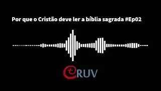 Por que o Cristão deve ler a bíblia sagrada   ep02