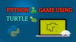 Snake Game Using Python | Python Games | Python Turtle | Python Programming | Python Libraries