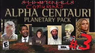 Alpha Centauri: Friends with Beyonce - episode 3 - The Comussar Show