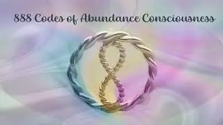 888 Abundance Codes Activation with Anrita Melchizedek