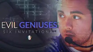 Evil Geniuses - Six Invitational (R6 Fragmovie)