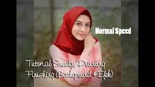 Tutorial Finishing Smudge painting Background dan Efek - Normal Speed