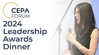 Welcome Remarks – 2024 CEPA Forum Leadership Awards Dinner
