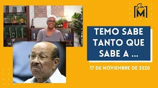 Temo sabe tanto que sabe a ... Sin Maquillaje, noviembre 17, 2020