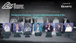 Panel discussion on Connected Enterprise - Transforming Manufacturing in the Digital Age