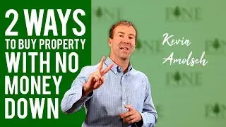 Two Ways to Buy Property with No Money Down