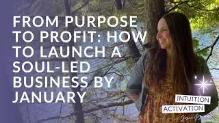 92. From Purpose to Profit: How to Launch a Soul-Led Business by January with Sonia Flores