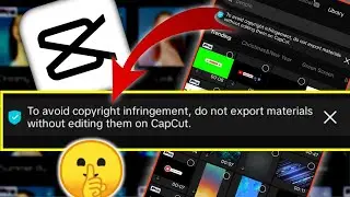 To avoid Copyright infringement ,Do not export materials without editing them on capcut