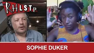 Sophie Duker - RHLSTP 