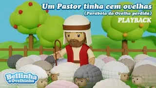 Bellinha a Ovelhinha - Um Pastor tinha cem ovelhas (Parábola da Ovelha perdida)  [Karaokê]