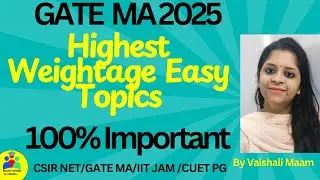 GATE 25 Highest Weightage Topic Analysis|GATE Maths important topic |GATE syllabus|By Vaishali Mam