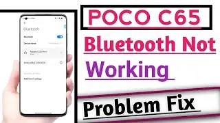 POCO C65 Bluetooth Not Working Connecting Problem Solve