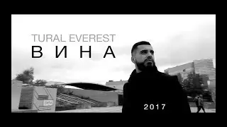 Tural Everest - Вина (Премьера клипа 2017) | Новый клип