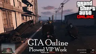 Plowed VIP Work - GTA Online