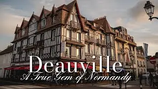 Deauville, France - A True Gem of Normandy and a Perfect City Break