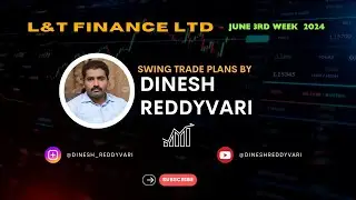 L&T FINANCE LTD #L&TFINANCELTD | #SWINGTRADE | #DINESHREDDYVARI | #RULEBASEDSWINGTRADE
