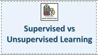 Supervised vs Unsupervised Learning - Explained with Applications