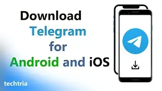 How to Download Telegram App for Android and iOS