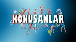 KONUŞANLAR (CANLI YAYIN)