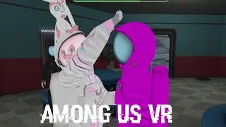 AMONG US VR AND CHANNEL UPDATE