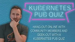 Kubernetes Pub Quiz