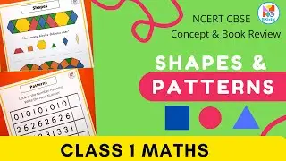 Shapes and Patterns | Class 1 Maths | NCERT - CBSE Syllabus | Grade 1 Maths | Pattern Worksheets