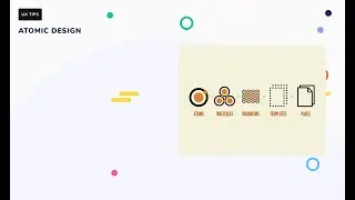 UX Tips • Atomic Design 🎨