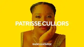 148: Patrisse Cullors | Radio Juxtapoz