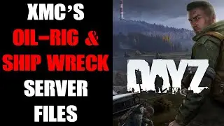 XMC's Oil-Rig & Ship Wreck Custom Object Files For CHERNARUS DayZ PC & Console Community Servers