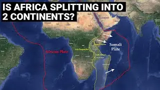 Is Africa splitting into two continents? | East African Rift Valley | Geography, geology