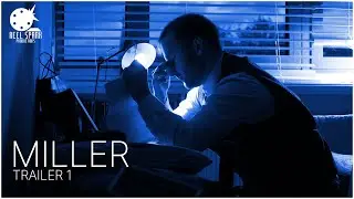 Miller | Official Trailer 1 | ReelSpark Productions
