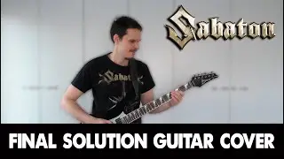SABATON - THE FINAL SOLUTION | Guitar Cover