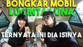 BONGKAR MOBIL LUCINTA LUNA! 