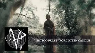Vertigo Pulse  - Forgotten Candle