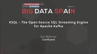 KSQL – The Open Source SQL Streaming Engine for Apache Kafka by Kai Wähner