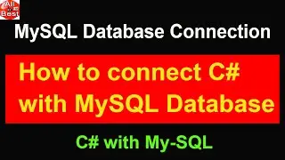 C# with Mysql database Connection Tutorial || How to connect c# Application with MY-SQL Database