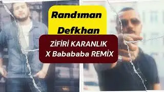 Randıman X Defkhan - Zifiri Karanlık X Babababa Remix 2024 prod Derman Deniz 