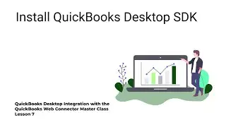 Lessons 7 – Install QuickBooks Desktop SDK