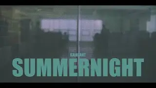 KAIAVANT - 'Dream on a summer night' Official M/V