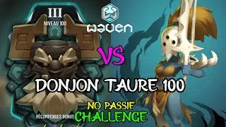 [Waven] Ouraï Sans Passif - Donjon Taure 100
